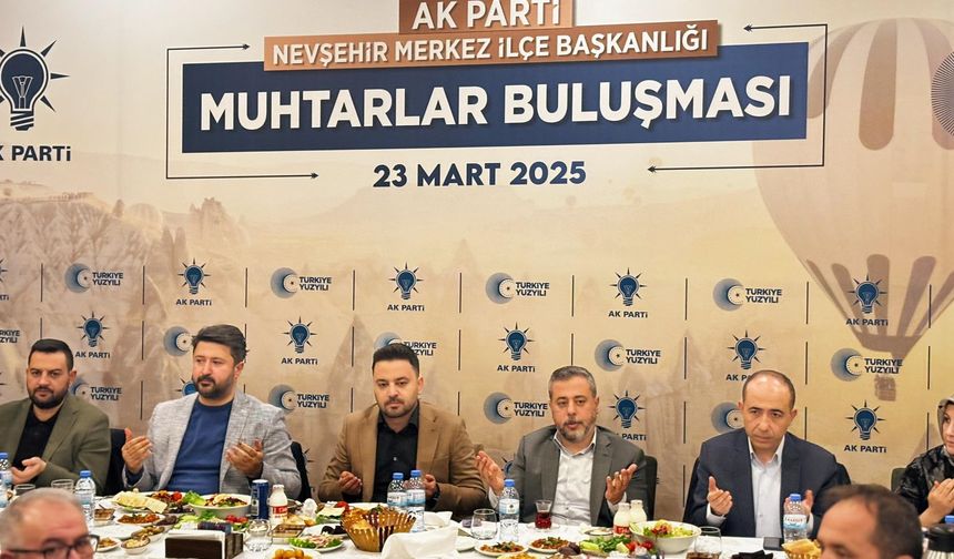 AK Parti Nevşehir Merkez İlçe muhtarlar ile iftar yaptı