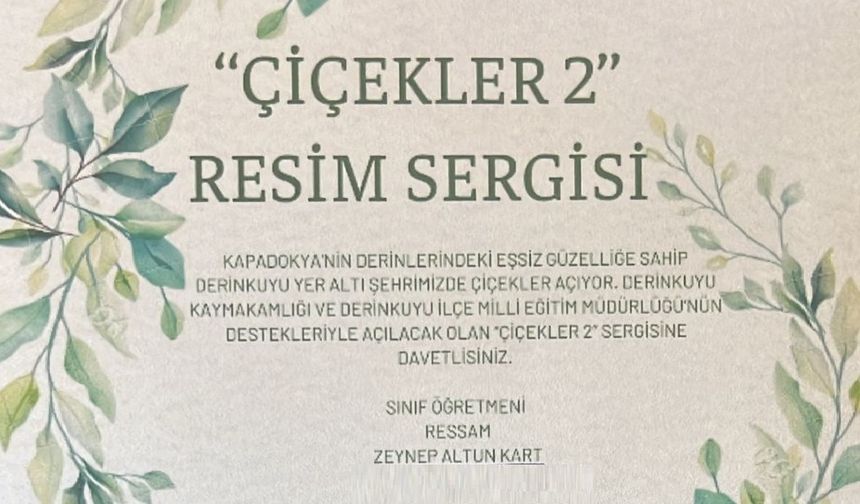Derinkuyu Yer Altı Şehrinde “Çiçekler 2" Resim Sergisi