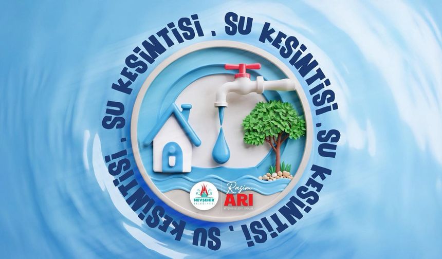 Nevşehir’de 3 Mahalle’de Su Kesintisi