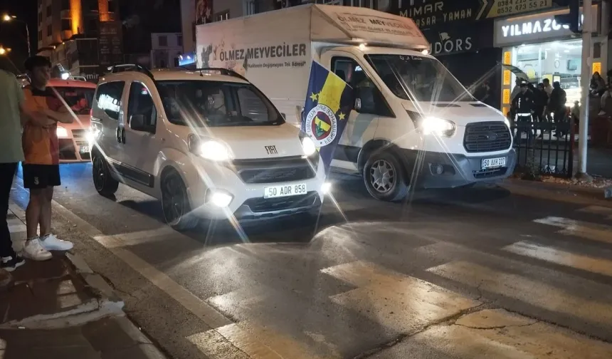 Nevşehir'de Fenerbahçeli taraftarlar sokağa döküldü