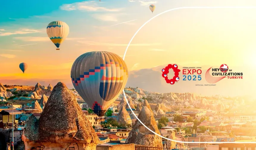 Kapadokya, Expo 2025 Osaka’da Dünya Sahnesindeydi!