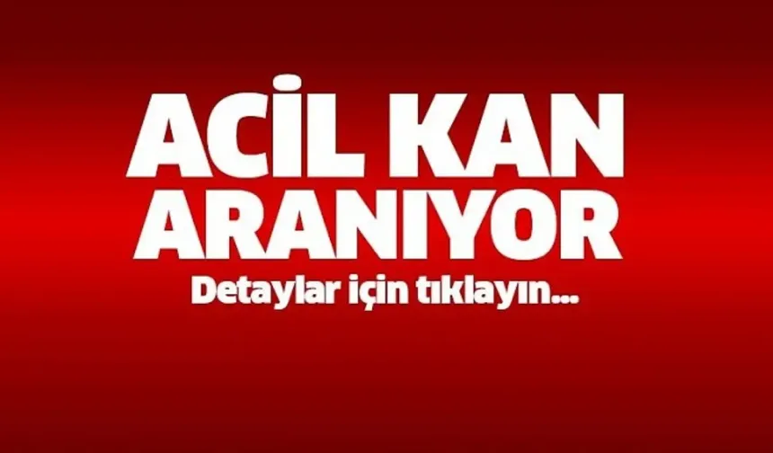 Nevşehirli hastamız için acil kan aranıyor!
