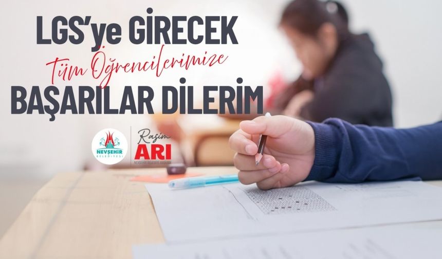 Başkan Arı, LGS'ye Girecek Öğrencilere Başarı Diledi