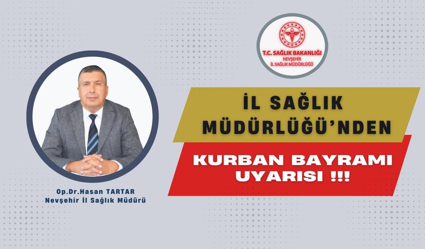 İl Sağlık Müdürü Tartar'dan Kurban Bayramı Uyarısı!