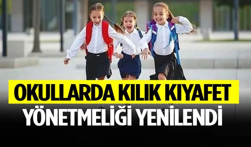 Okullarda kıyafet yönetmeliğinde düzenleme yapıldı