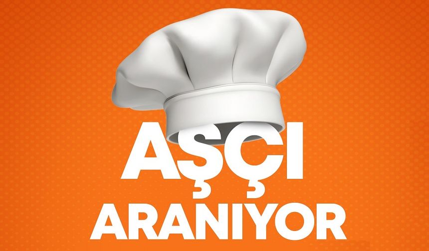 Nevşehir'de bay veya bayan aşçı aranıyor ...