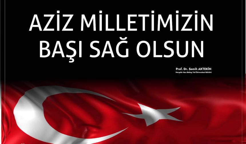 NEVÜ Rektörü Prof. Dr. Aktekin'den Şehitlerimiz İçin Taziye Mesajı
