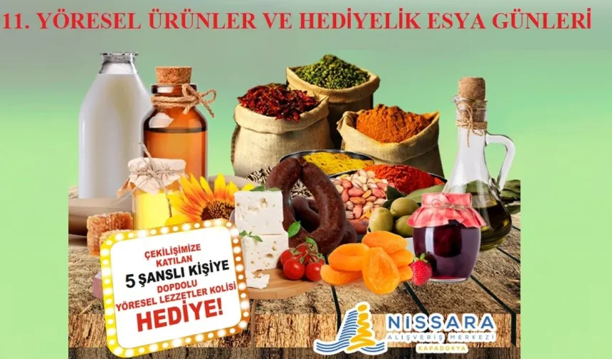 11. Yöresel Ürünler ve Hediyelik Eşya Günleri Nissara AVM’de Başladı!
