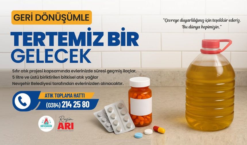 Nevşehir’de Geri Dönüşümle Geleceğe Yatırım Yapıyoruz