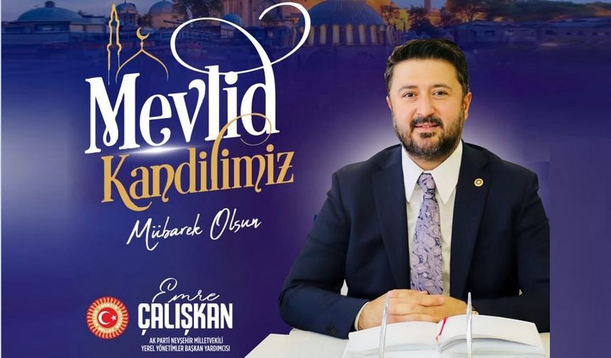 Milletvekili Emre Çalışkan’dan Mevlid Kandili Mesajı