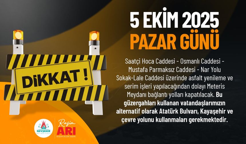 Nevşehir'de Meteris Meydanı ve Bağlı Caddeler 1 Gün Trafiğe Kapatılacak
