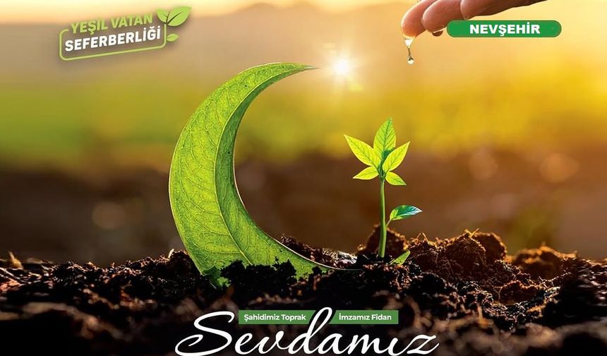 Nevşehir'de 11 Kasım'da Yeşil Vatan Seferberliği Başlıyor