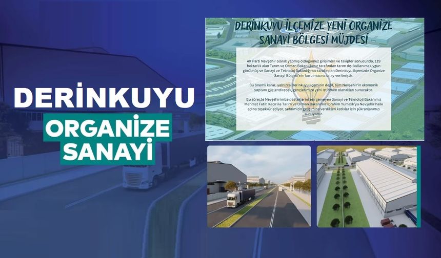 Nevşehir'in Derinkuyu İlçesine Organize Sanayi Müjdesi!