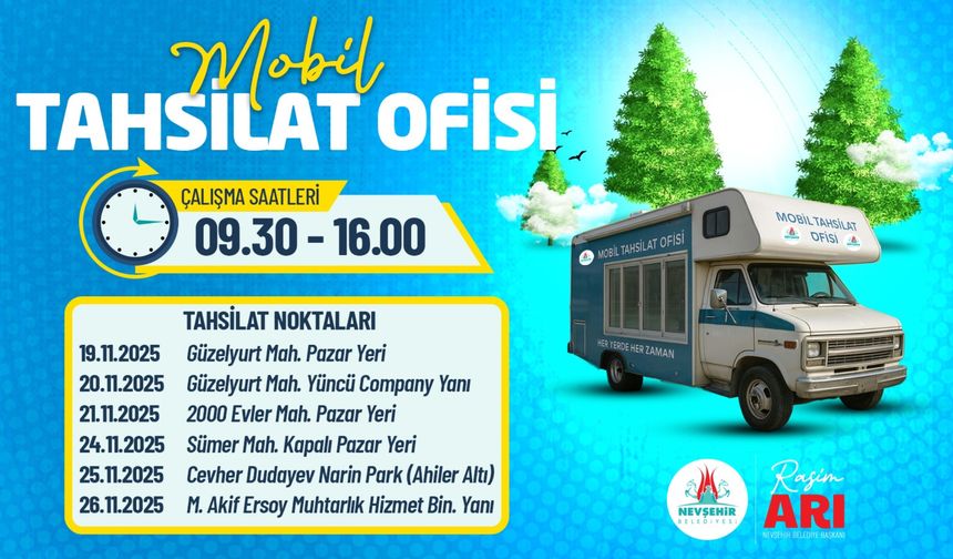 Nevşehir'de Mobil Tahsilat Ofisi, Farklı Noktalarda Hizmet Verecek