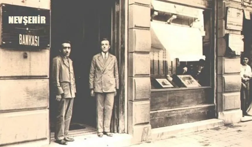 Cumhuriyetin İlk Yıllarında Nevşehir’in Kendi Bankaları Vardı