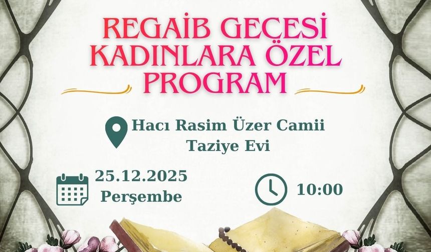 Nevşehir’de Kadınlar Regaib Gecesi’ni Özel Programla Yaşayacak