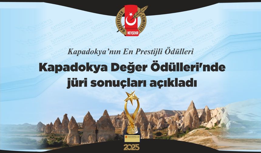 Kapadokya Değer Ödülleri’nde jüri sonuçları açıkladı