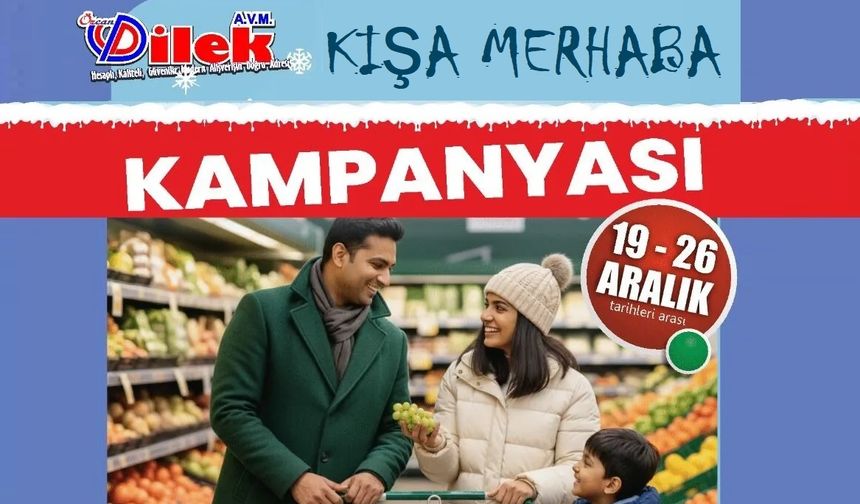 Market Alışverişinizi Erteleyin! Dilek AVM'yi bekleyin...