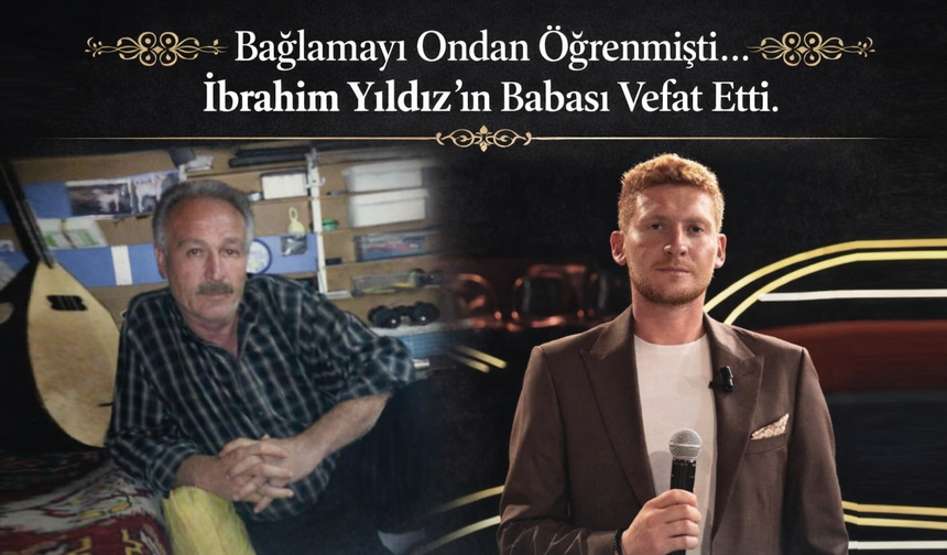 Nevşehirli İbrahim Yıldız’ın babası vefat etti