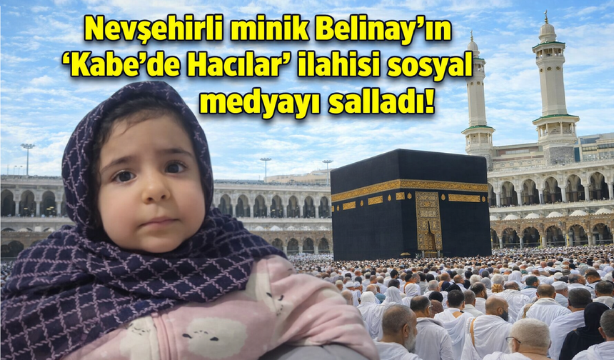 Nevşehirli minik Belinay sosyal medyayı salladı!
