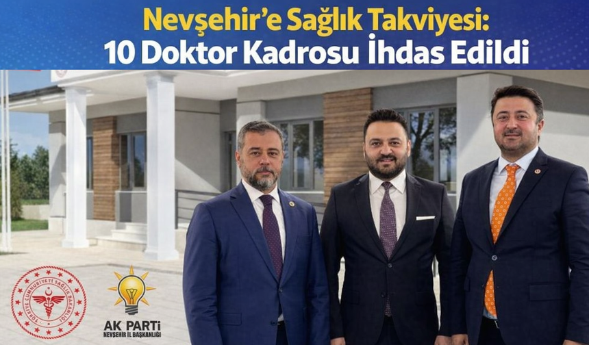 Nevşehir’e 10 Yeni Doktor Müjdesi