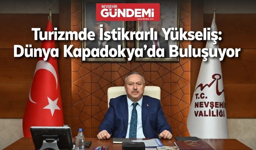 Kapadokya Turizminde Rekor Artış...