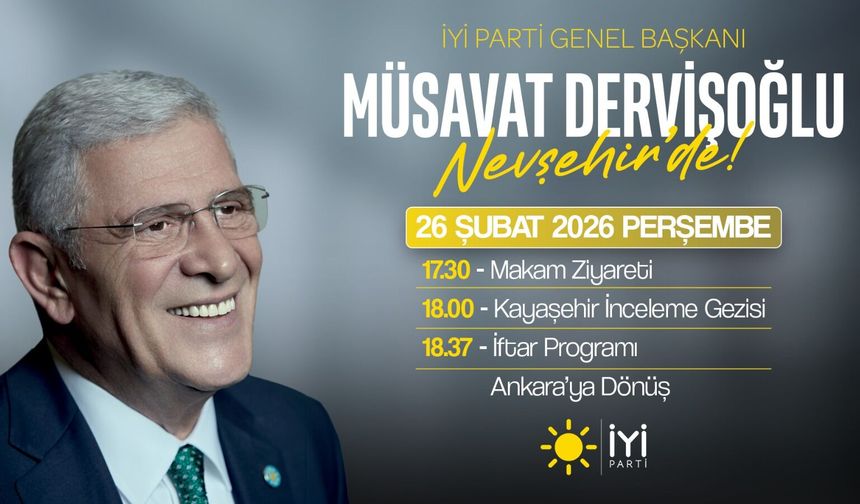 Dervişoğlu, yarın Nevşehir'e geliyor