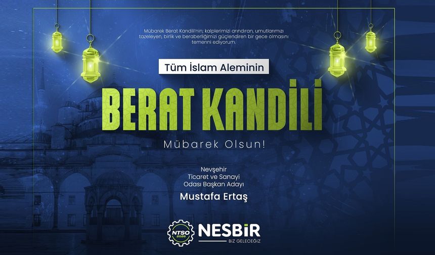 NTSO Başkan Adayı Mustafa Ertaş’tan Berat Kandili Mesajı