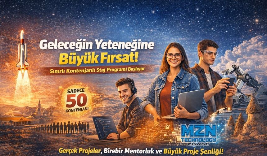 Mzn Teknoloji’den 50 kişilik dev staj fırsatı