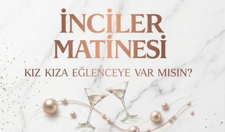 Kapadokya’da Kadınlara Özel Unutulmaz Gece: İnci̇ler Mati̇nesi Zemi Hotel’de Düzenleniyor