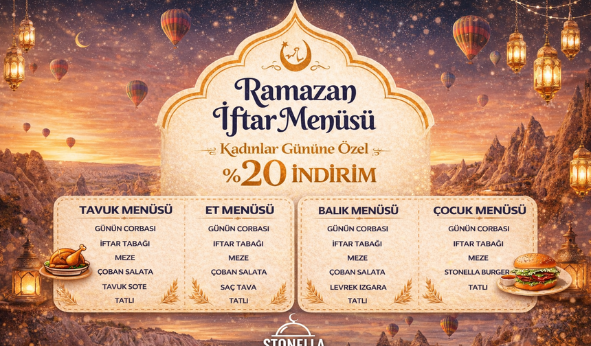 Stoneella Restaurant'ta Kadınlar Günü’ne Özel İftar Menüsünde %20 İndirim
