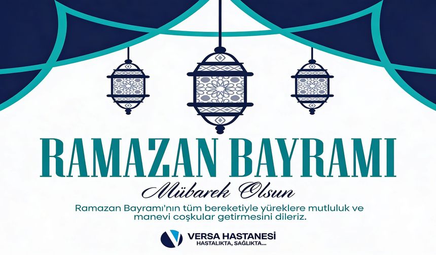 Versa Hastanesi, Bayram Boyunca Kesintisiz Sağlık Hizmeti Verecek