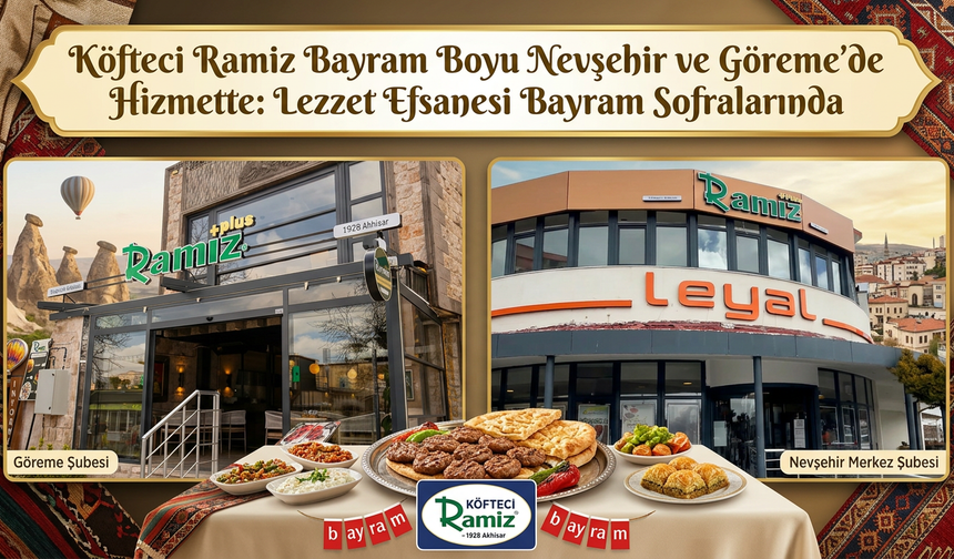 Ramiz Bayramda Nevşehir ve Göreme’de Açık!