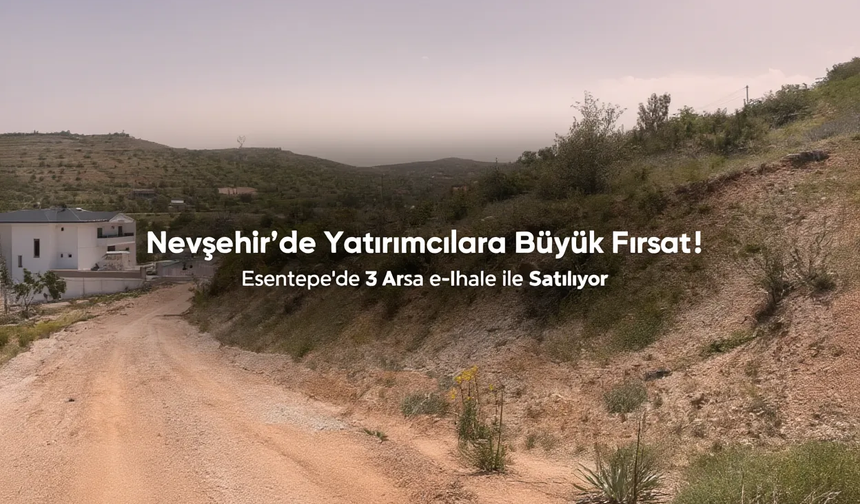 Nevşehir’de Konut İmarlı Arsalar Satışa Çıktı