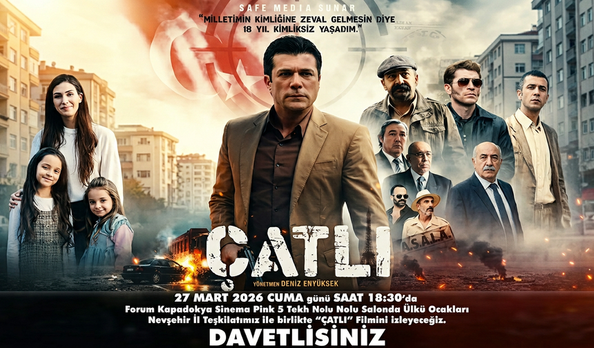 Nevşehir’de Ülkücüler “ÇATLI” Filminde Buluşuyor