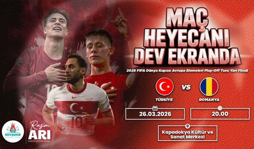 Nevşehir’de Türkiye-Romanya Maçı Dev Ekranda