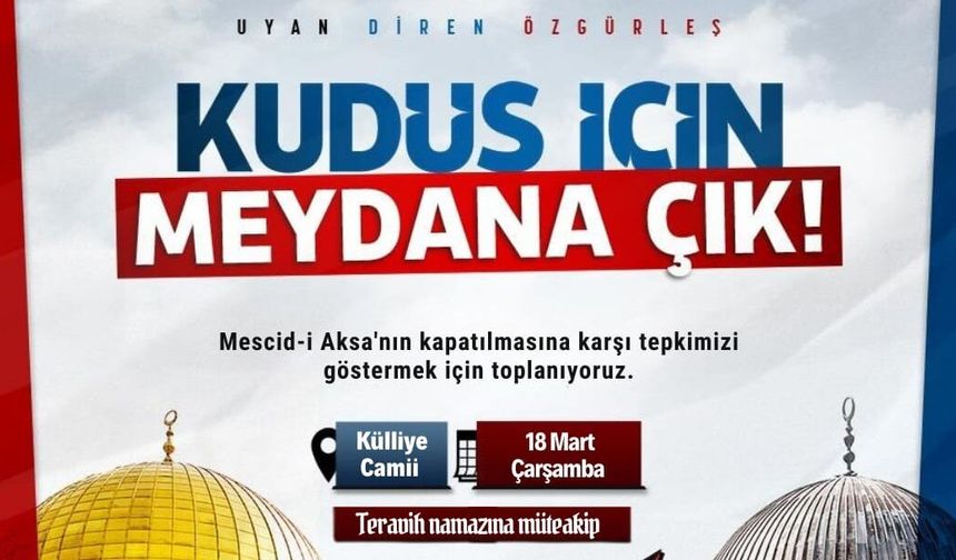İHH Nevşehir’den Kudüs Tepkisi: “Kudüs İçin Meydana Çıkıyoruz”