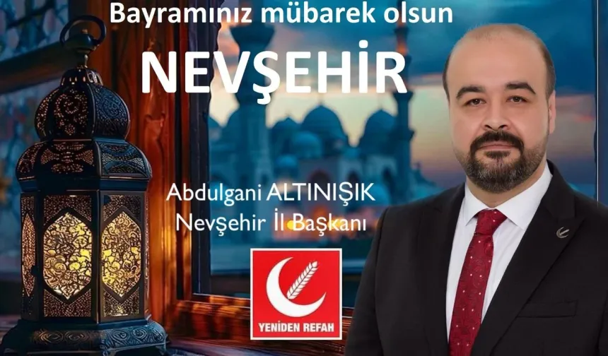 Nevşehir YRP'de bayramlaşma programı belli oldu