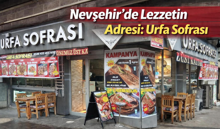 Nevşehir’de Lezzetin Adresi: Urfa Sofrası