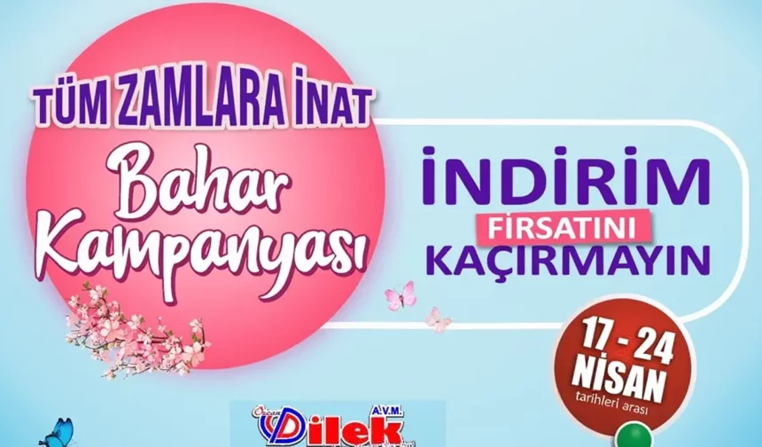 Dilek AVM'de "Bahar" kampanyası başladı...