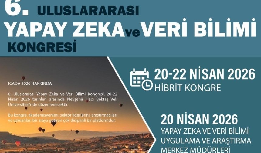 NEVÜ’de “6 Uluslararası Yapay Zeka ve Veri Bilimi Kongresi (ICADA) Düzenlenecek