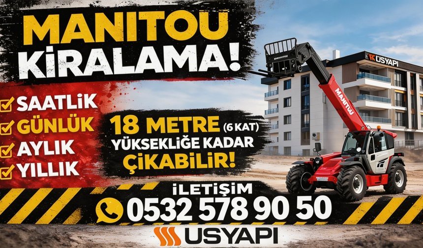 Nevşehir’de Manitou Kiralama Hizmeti: USYAPI’dan Profesyonel Çözümler