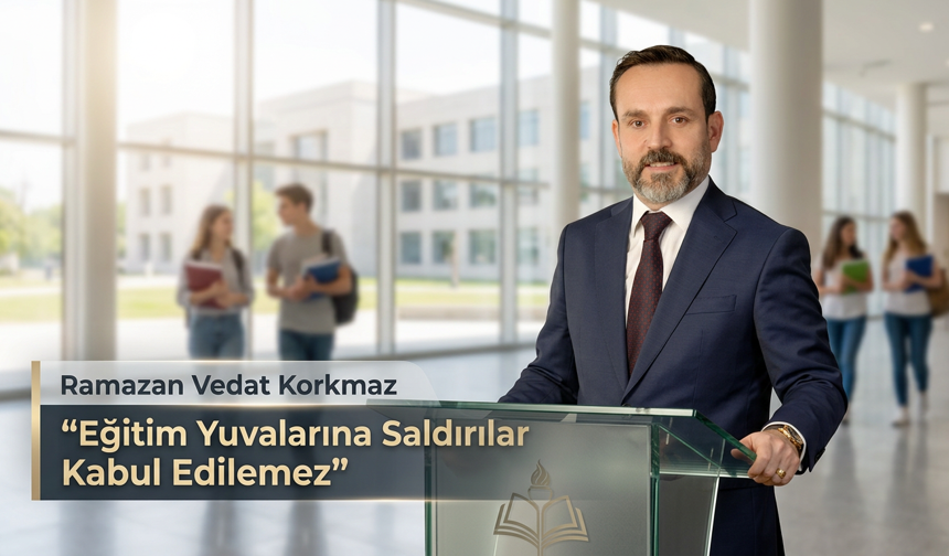 Korkmaz: “Çocuklarımızın Güvenliği Kırmızı Çizgimizdir”