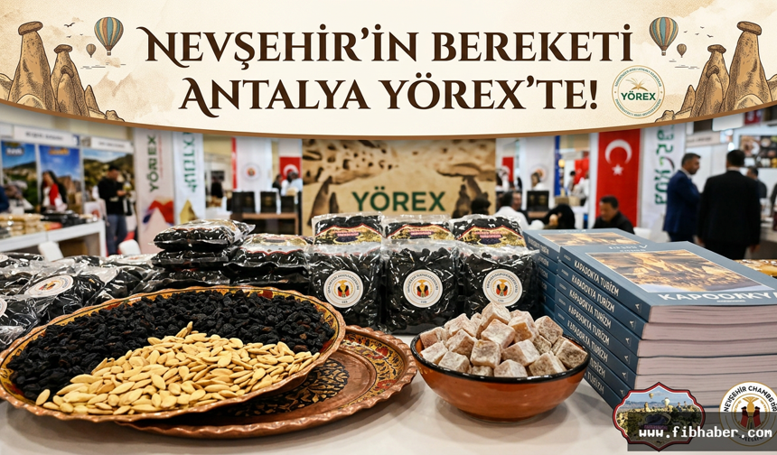 Nevşehir’in bereketi YÖREX’te!
