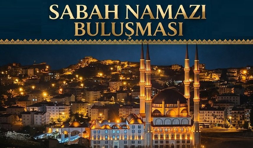 Nevşehir’de “Sabah Namazı Buluşması” Programı Her Cumartesi Devam Ediyor