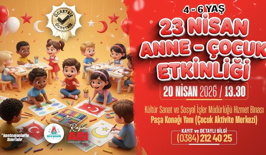 Nevşehir’de 23 Nisan’a Özel Anne-Çocuk Etkinliği