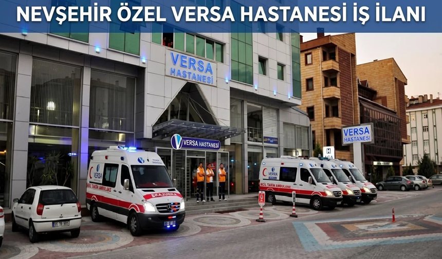 Versa Hastanesi Personel Alımı Yapacak