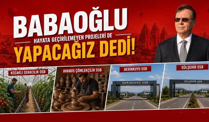 Babaoğlu: 'Üreten Nevşehir için yola çıktık'