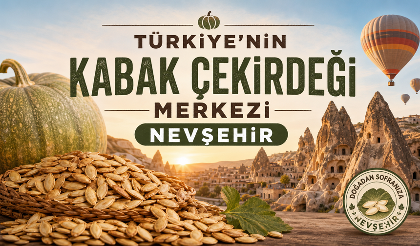 Kabak Çekirdeğinde Liderlik Yine Nevşehir’in
