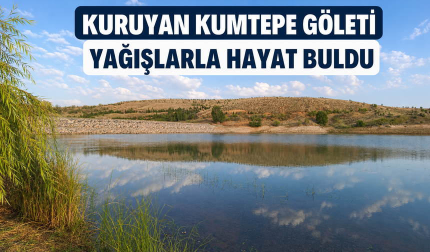 Kumtepe Göleti Yağışlarla Yeniden Doldu